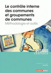 Couverture de l’ouvrage Le contrôle interne des communes et groupements de communes – Méthodologie et outils