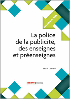Couverture de l’ouvrage La police de la publicité, des enseignes et préenseignes