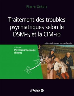 Couverture de l’ouvrage Traitement des troubles psychiatriques selon le DSM 5 et la CIM-10