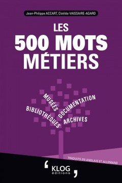 Cover of the book Les 500 mots métiers 