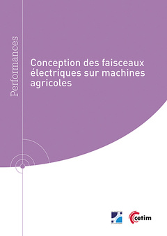 Couverture de l’ouvrage Conception des faisceaux électriques sur machines agricoles (Réf : 9Q278)