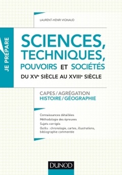 Cover of the book Sciences, techniques, pouvoirs et sociétés du XVe siècle au XVIIIe siècle