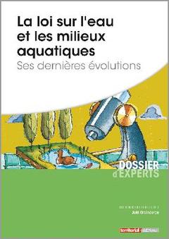 Cover of the book La loi sur l'eau et les milieux aquatiques - Ses dernières évolutions