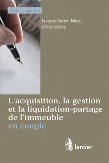 Couverture de l’ouvrage L'acquisition, la gestion et la liquidation-partage de l'immeuble en couple