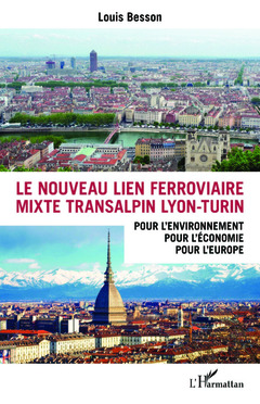 Cover of the book Le nouveau lien ferroviaire mixte transalpin Lyon-Turin