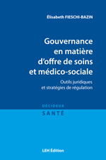 Couverture de l’ouvrage Gouvernance en matière d'offre de soins et médico-sociale