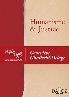 Couverture de l’ouvrage Humanisme et justice - Mélanges en l'honneur de Geneviève Giudicelli-Delage