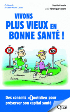 Cover of the book Vivons plus vieux en bonne santé !