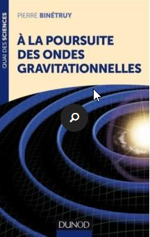 Couverture de l’ouvrage A la poursuite des ondes gravitationnelles - 2e éd. - Dernières nouvelles de l'Univers