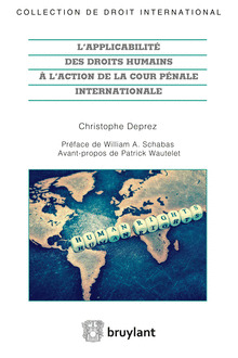 Couverture de l’ouvrage L'applicabilité des droits humains à l'action de la Cour pénale internationale