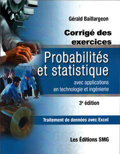 Couverture de l’ouvrage Probabilités et statistique avec applications en technologie et ingénierie. Corrigé des exercices 