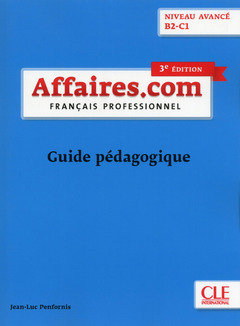 Couverture de l’ouvrage Affaires.com - Français professionnel - Niveau avancé B2-C1 