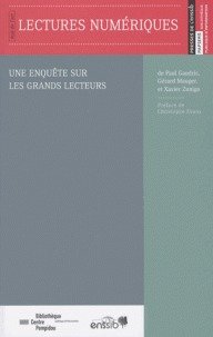 Couverture de l’ouvrage Lectures numériques - une enquête sur les grands lecteurs de Paul Gaudric, Gérard Mauger et Xavier Zunigo