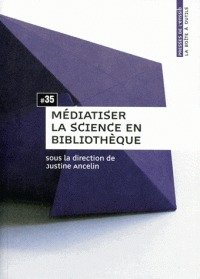 Cover of the book Médiatiser la science en bibliothèque