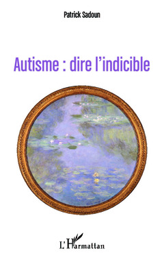 Cover of the book Autisme : dire l'indicible