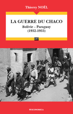 Couverture de l’ouvrage La guerre du Chaco - Bolivie-Paraguay, 1932-1935