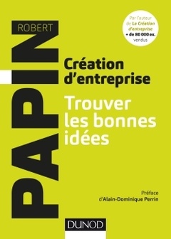 Cover of the book Création d'entreprise - Trouver les bonnes idées