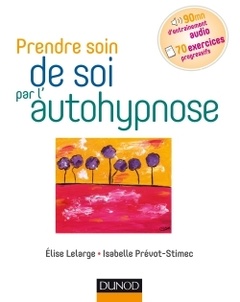 Cover of the book Prendre soin de soi par l'autohypnose