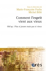 Cover of the book Comment l'esprit vient aux vieux penser et vivre un vieillissement durable