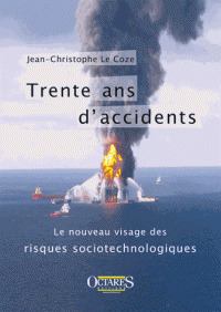 Couverture de l’ouvrage Trente ans d'accidents - Le nouveau visage des risques sociotechnologiques