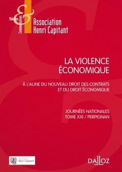 Couverture de l’ouvrage La violence économique - À l'aune du nouveau droit des contrats et du droit économique
