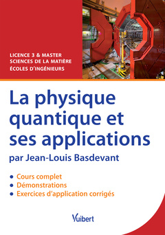 Couverture de l’ouvrage La physique quantique et ses applications