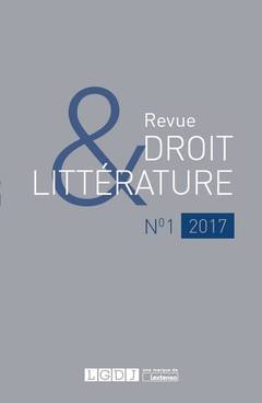 Couverture de l’ouvrage REVUE DROIT ET LITTERATURE N 1 - 2017