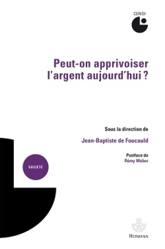 Cover of the book Peut-on apprivoiser l'argent aujourd'hui ?