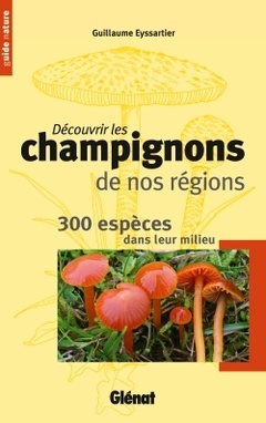 Cover of the book Découvrir les champignons de nos régions