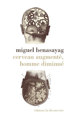 Cover of the book Cerveau augmenté, homme diminué