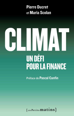 Couverture de l’ouvrage Climat : un défi pour la finance