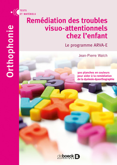 Couverture de l’ouvrage Remédiation des troubles visuo-attentionnels chez l'enfant