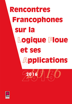 Cover of the book Rencontres Francophones sur la Logique Floue et ses Applications 2016