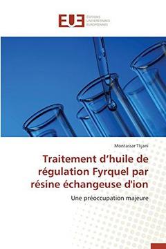 Cover of the book Traitement d'huile de régulation Fyrquel par résine échangeuse d'ion