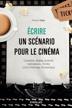 Cover of the book Ecrire un scénario pour le cinéma