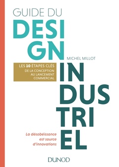 Couverture de l’ouvrage Guide du design industriel - Les 10 étapes clés, de la conception au lancement commercial