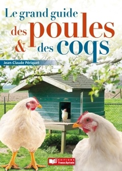 Cover of the book Le grand guide des poules & des coqs