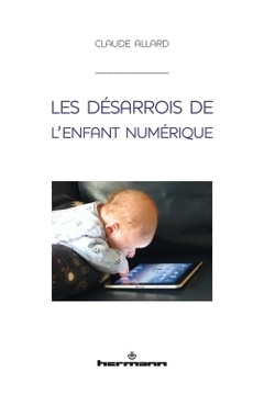 Cover of the book Les désarrois de l'enfant numérique