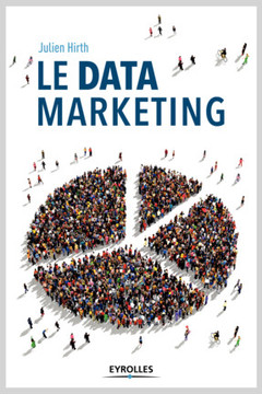 Couverture de l’ouvrage Le data marketing