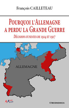 Cover of the book Pourquoi l'Allemagne a perdu la Grande Guerre