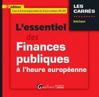 Couverture de l’ouvrage L'ESSENTIEL DES FINANCES PUBLIQUES À L'HEURE EUROPÉENNE - 3ÈME ÉDITION