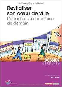 Cover of the book Revitaliser son coeur de ville - L'adapter au commerce de demain