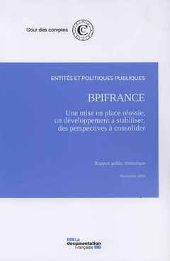 Cover of the book BPI France : Une mise en place réussie, un développement à stabiliser