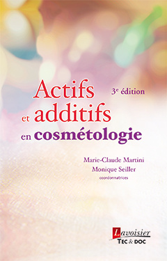 Couverture de l'ouvrage Actifs et additifs en cosmétologie, 3e éd. (retirage broché 2016)