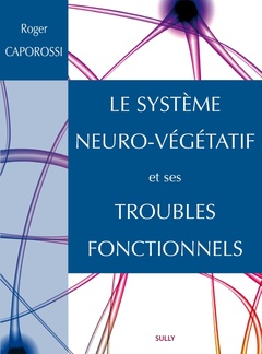 Couverture de l’ouvrage Le système neuro-végétatif et ses troubles fonctionnels