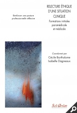 Cover of the book Relecture éthique d’une situation clinique - Formations initiales paramédicale et médicale