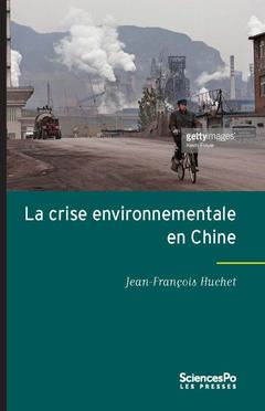 Couverture de l’ouvrage La crise environnementale en Chine