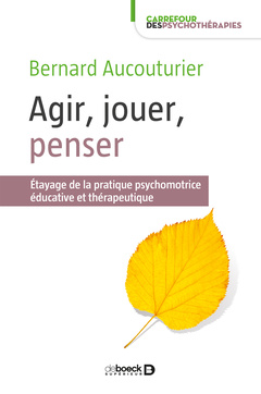 Cover of the book Agir, jouer, penser