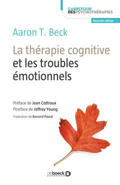 Couverture de l’ouvrage La thérapie cognitive et les troubles émotionnels