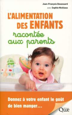 Cover of the book L'alimentation des enfants racontée aux parents